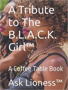 A Tribute to the B.L.A.C.K. Girl A Coffee Table Book